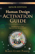 Human Design Activation Guide: Introduction to Your Quantum Blueprint