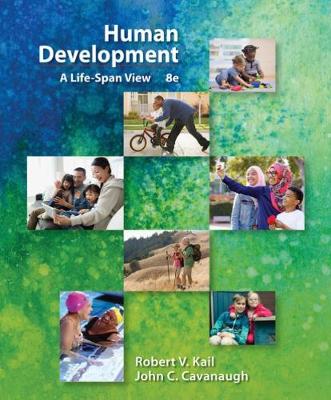 Human Development: A Life-Span View (with APA Card) - Kail, Robert V, and Cavanaugh, John C