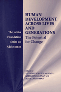 Human Development across Lives and Generations: The Potential for Change