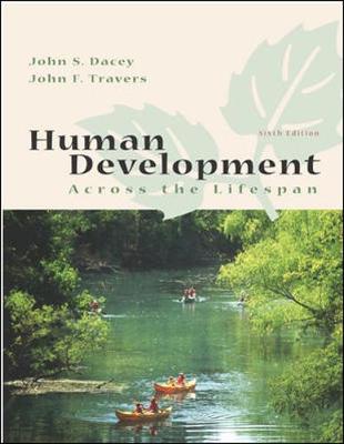 Human Development Across the Lifespan - Dacey, John S, and Travers, John F, and Dacey John