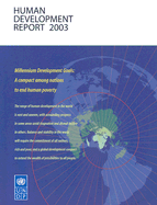 Human Development Report: Millennium Development Goals: A Compact Among Nations to End Human Poverty - United Nations Development Programme