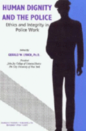 Human Dignity and the Police: Ethics and Integrity in Police Work