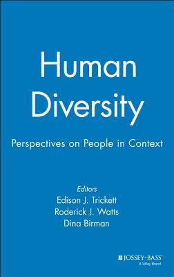 Human Diversity: Perspectives on People in Context - Trickett, Edison J, and Watts, Roderick J, and Birman, Dina