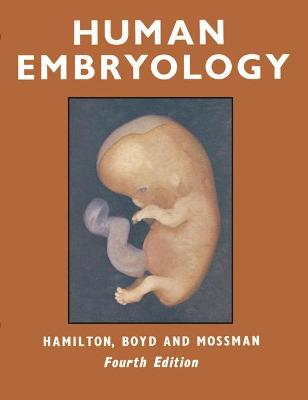 Human embryology (prenatal development of form and function) - Hamilton, William James