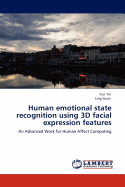 Human Emotional State Recognition Using 3D Facial Expression Features