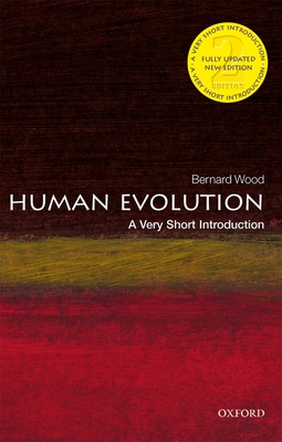 Human Evolution: A Very Short Introduction - Wood, Bernard