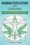 Human Evolution and Cannabis: The Ultimate Gift