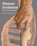 Human Evolution: Processes and Adaptations (Revised Second Edition)