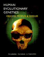 Human Evolutionary Genetics: Origins, Peoples & Disease