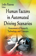 Human Factors in Automated Driving Scenarios: Assessment of Research, Technology & Concepts