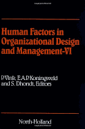 Human Factors in Organizational Design and Management - VI