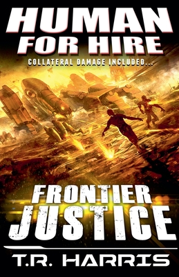 Human for Hire (4) - Frontier Justice - Harris, T R