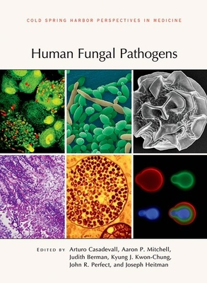 Human Fungal Pathogens - Casadevall, Arturo (Editor), and Mitchell, Aaron P (Editor), and Berman, Judith (Editor)
