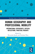 Human Geography and Professional Mobility: International Experiences, Critical Reflections, Practical Insights