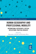 Human Geography and Professional Mobility: International Experiences, Critical Reflections, Practical Insights