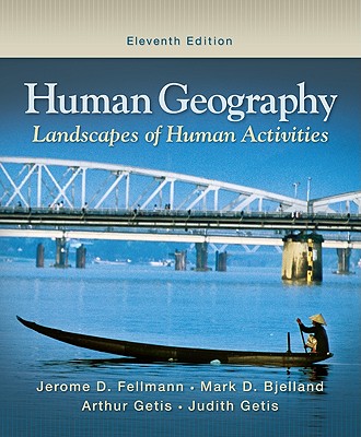 Human Geography - Fellmann Jerome, and Getis Arthur, and Getis Judith