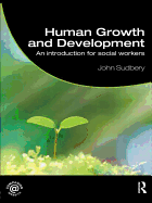 Human Growth and Development: An Introduction for Social Workers