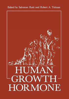 Human Growth Hormone - Raiti, S (Editor), and Tolman, R a (Editor)