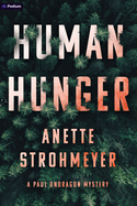 Human Hunger: A Paul Ondragon Mystery