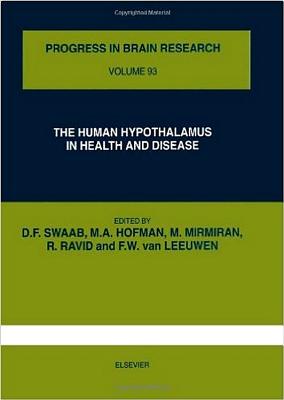 Human Hypothalamus in Health and Disease - Swaab, D F, and International Summer School of Brain Research