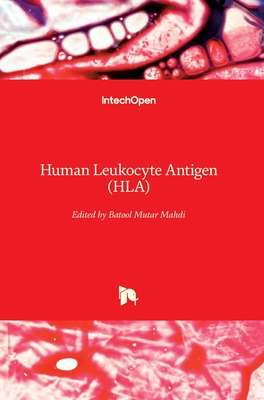 Human Leukocyte Antigen (HLA) - Mahdi, Batool Mutar (Editor)