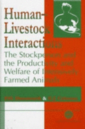 Human-Livestock Interactions: The Stockperson and the Productivity and Welfare of Intensively Farmed Animals