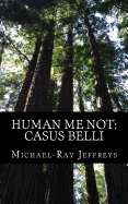Human Me Not: Casus Belli