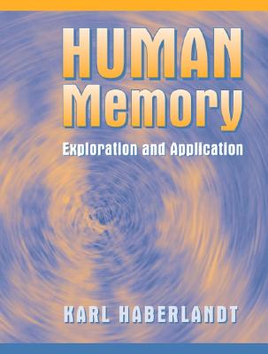 Human Memory: Exploration and Application - Haberlandt, Karl