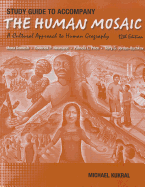 Human Mosaic Studyguide - Domosh, Mona, Professor, and Jordan-Bychkov, Terry G (Late)