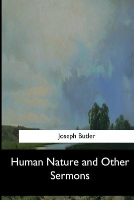 Human Nature and Other Sermons - Butler, Joseph