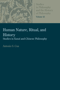 Human Nature, Ritual, and History: Studies in Xunzi and Chinese Philosophy