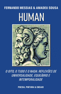 Human: O Oito, O Tudo E O Nada: Reflex?es de Universalidade, Equil?brio E Intemporalidade