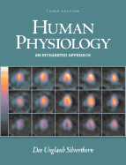 Human Physiology: An Integrated Approach, W/ Interactive Physiology 8-System Suite - Ober, William C, M.D., and Garrison, Claire W, R.N., and Silverthorn, Dee Unglaub