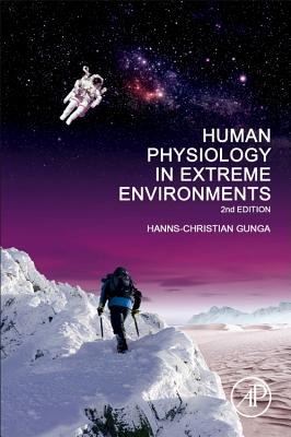 Human Physiology in Extreme Environments - Gunga, Hanns-Christian