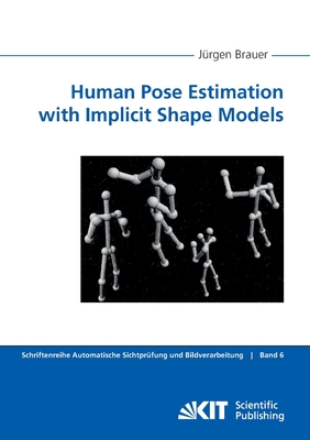 Human Pose Estimation with Implicit Shape Models - Brauer, Jrgen
