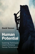 Human Potential: Exploring Techniques Used to Enhance Human Performance