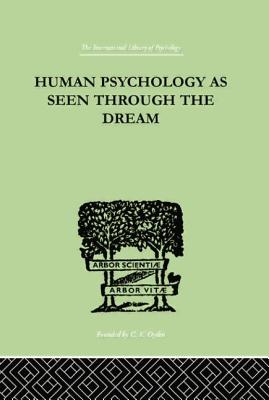 Human Psychology as Seen Through the Dream - Turner, Julia