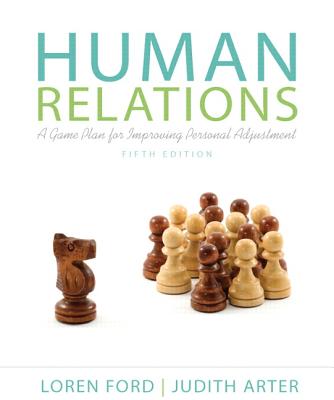 Human Relations: A Game Plan for Improving Personal Adjustment - Ford, Loren, and Arter, Judy