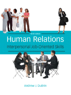 Human Relations: Interpersonal Job-Oriented Skills - DuBrin, Andrew J