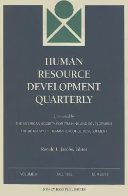 Human Resource Development Quarterly, Volume 9, Number 3, Fall 1998 - Jacobs, Ronald L. (Editor)