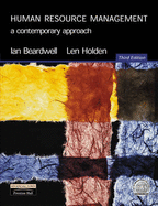Human Resource Management: A Contemporary Approach - Beardwell, Ian (Editor), and Holden, Len