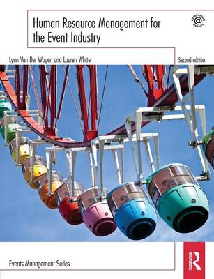 Human Resource Management for the Event Industry - Van Der Wagen, Lynn, and White, Lauren