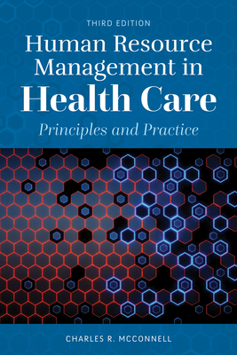 Human Resource Management In Health Care - McConnell, Charles R.