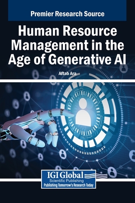 Human Resource Management in the Age of Generative AI - Ara, Aftab (Editor)