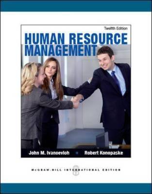 Human Resource Management (Int'l Ed) - Ivancevich, John, and Konopaske, Robert