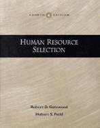Human Resource Selection,4e - Gatewood, Robert D, and Feild, Hubert S