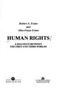 Human Rights: A Dialogue Between the First and Third Worlds