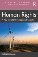 Human Rights: A Key Idea for Business and Society