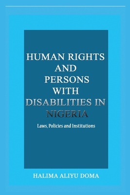 Human Rights and Persons with Disabilities in Nigeria Laws, Policies, and Institutions - Doma