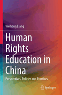 Human Rights Education in China: Perspectives, Policies and Practices